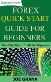 Forex Quick Start Guide for Beginners (Beginner Investor and Trader series) (eBook, ePUB)