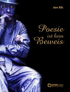 Poesie ist kein Beweis (eBook, PDF) - Eik, Jan