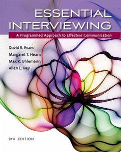 Essential Interviewing - Evans, David (University of Western Ontario); Hearn, Margaret (University of Western Ontario); Uhlemann, Max (University of Victoria)