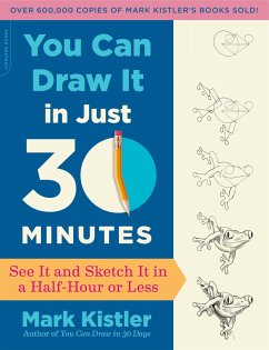 You Can Draw It in Just 30 Minutes - Kistler, Mark