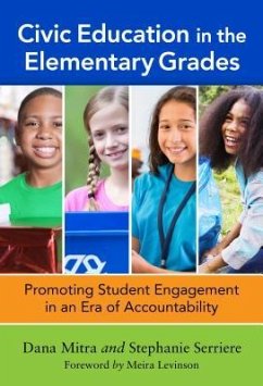 Civic Education in the Elementary Grades - Mitra, Dana; Serriere, Stephanie C