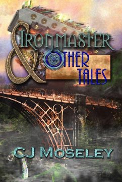 Ironmaster & Other Tales - Moseley, Cj