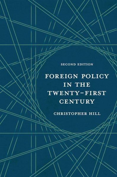 Foreign Policy in the Twenty-First Century Foreign Policy in the Twenty-First Century