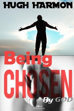 Being Chosen By God - Harmon, Hugh