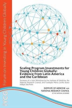 Scaling Program Investments for Young Children Globally - National Research Council; Institute Of Medicine; Board On Global Health; Board On Children Youth And Families; Forum on Investing in Young Children Globally