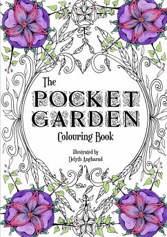 The Pocket Garden Colouring Book - A5 Edition - Angharad, Delyth