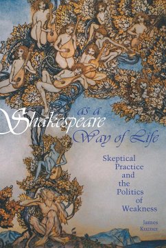 Shakespeare as a Way of Life - Kuzner, James