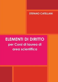 ELEMENTI DI DIRITTO per Corsi di laurea di area scientifica - Catellani, Stefano