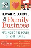 Human Resources in the Family Business: Maximizing the Power of Your People