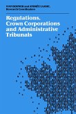 Regulations, Crown Corporations and Administrative Tribunals