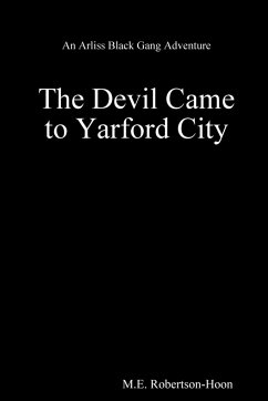 The Devil Came to Yarford City - Robertson-Hoon, M. E.