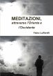 MEDITAZIONI, attraverso l'Oriente e... - Bild 1