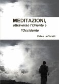 MEDITAZIONI, attraverso l'Oriente e l'Occidente