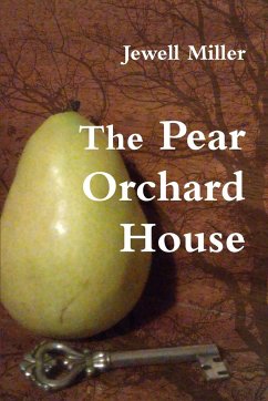 The Pear Orchard House - Miller, Jewell