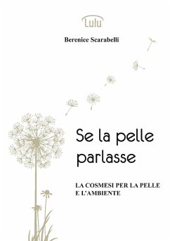 Se la pelle parlasse - Scarabelli, Berenice