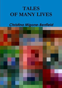 TALES OF MANY LIVES - Migone-Benfield, Christina