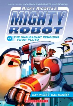 Ricky Ricotta's Mighty Robot vs. the Unpleasant Penguins from Pluto (Ricky Ricotta's Mighty Robot #9) - Pilkey, Dav