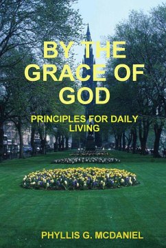 BY THE GRACE OF GOD - Mcdaniel, Phyllis G.