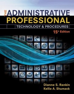 The Administrative Professional: Technology & Procedures, Spiral Bound Version - Rankin, Dianne S.; Shumack, Kellie A.