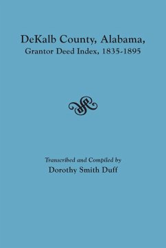 Dekalb County, Alabama, Grantor Deed Index, 1835-1895