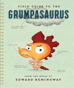 Field Guide to the Grumpasaurus - Hemingway, Edward