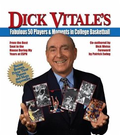 Dick Vitale's Fabulous 50 Players and Moments in College Basketball: From the Best Seat in the House During My Years at ESPN - Vitale, Dick