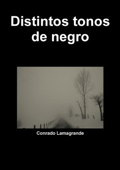 Distintos tonos de negro - Lamagrande, Conrado