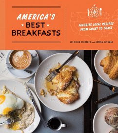 America's Best Breakfasts: Favorite Local Recipes from Coast to Coast: A Cookbook - Schrager, Lee Brian; Sussman, Adeena