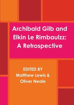 Archibald Gilb and Elkin Le Rimbaulzz - Oliver Neale, Matthew Lewis and