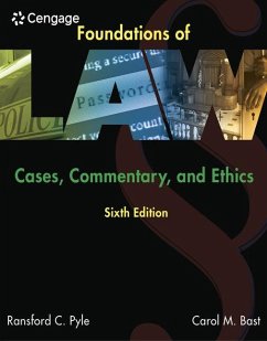 Foundations of Law: Cases, Commentary and Ethics - Pyle, Ransford C.; Bast, Carol M.