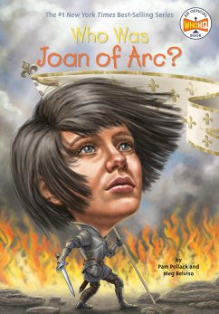 Who Was Joan of Arc? - Pollack, Pam; Belviso, Meg; Who Hq