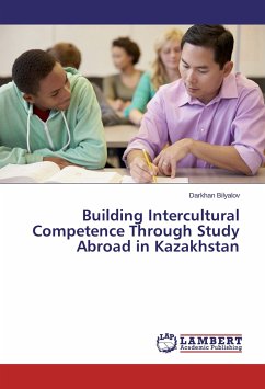 Building Intercultural Competence Through Study Abroad in Kazakhstan - Bilyalov, Darkhan