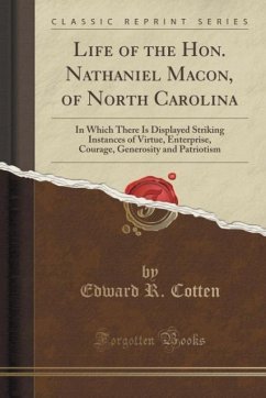 Life of the Hon. Nathaniel Macon, of North Carolina - Cotten, Edward R.