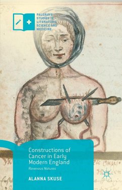 Constructions of Cancer in Early Modern England - Skuse, Alanna