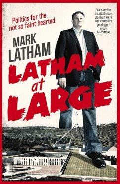 Latham at Large: Mark Latham - Latham, Mark