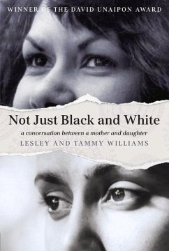 Not Just Black and White - Williams, Lesley; Williams, Tammy