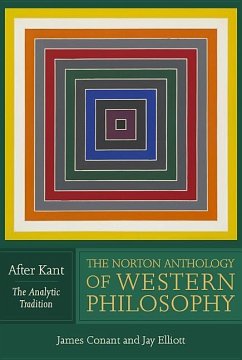 The Norton Anthology of Western Philosophy: After Kant