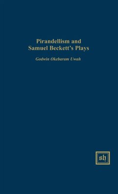 PIRANDELLISM AND SAMUEL BECKETT'S PLAYS - Uwah, Godwin Okebaram