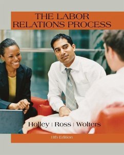 The Labor Relations Process - Holley, William H.; Ross, William H.; Wolters, Roger S.