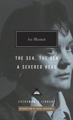 The Sea, the Sea; A Severed Head: Introduction by Sarah Churchwell - Murdoch, Iris