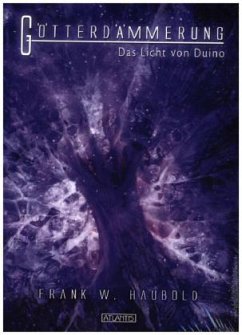 Götterdämmerung - Das Licht von Duino - Haubold, Frank W.