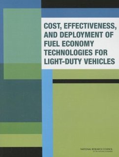 Cost, Effectiveness, and Deployment of Fuel Economy Technologies for Light-Duty Vehicles - National Research Council; Division on Engineering and Physical Sciences; Board on Energy and Environmental Systems; Committee on the Assessment of Technologies for Improving Fuel Economy of Light-Duty Vehicles Phase
