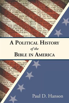 A Political History of the Bible in America - Hanson, Paul D.