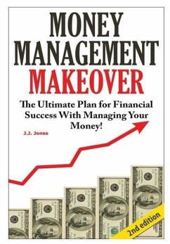 Money Management Makeover - Jones, J. J.