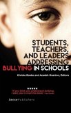 Students, Teachers, and Leaders Addressing Bullying in Schools
