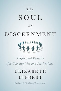The Soul of Discernment - Liebert, Elizabeth