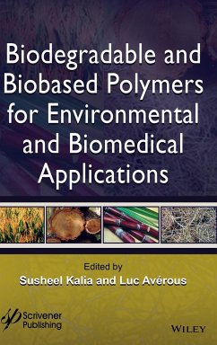 Biodegradable and Biobased Polymers for Environmental and Biomedical Applications - Kalia, Susheel; Avérous, Luc