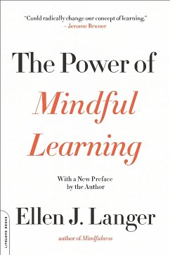 The Power of Mindful Learning - Langer, Ellen