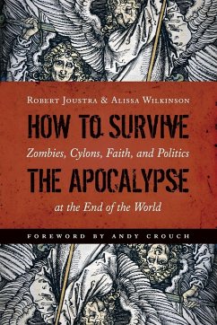 How to Survive the Apocalypse - Joustra, Robert; Wilkinson, Alissa