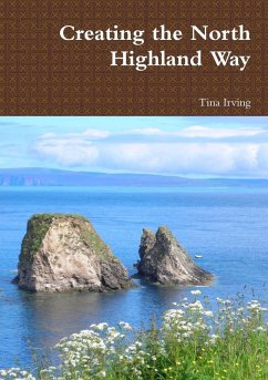 Creating the North Highland Way - Irving, Tina